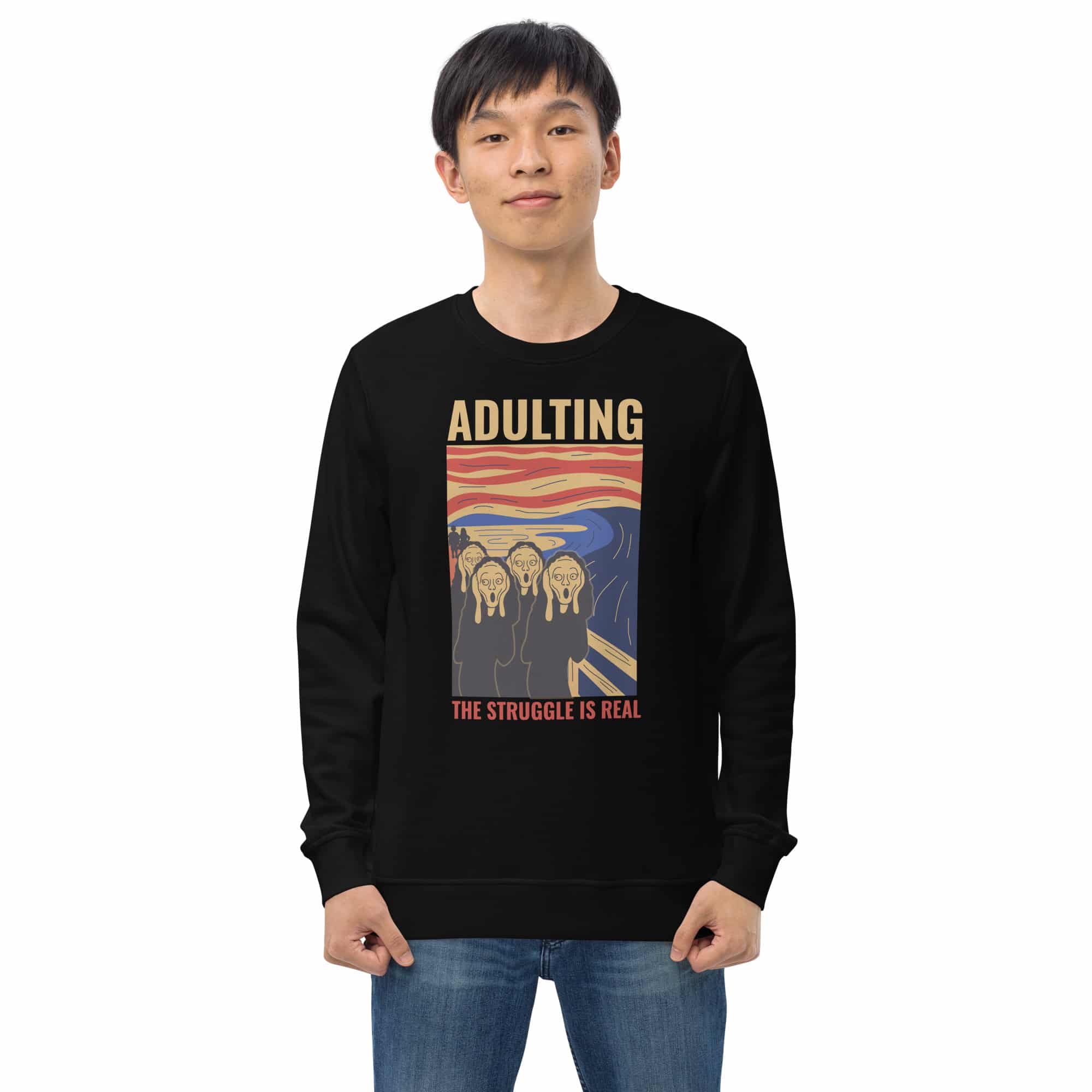 Adulting, The Struggle is Real. Unisex organic sweatshirt